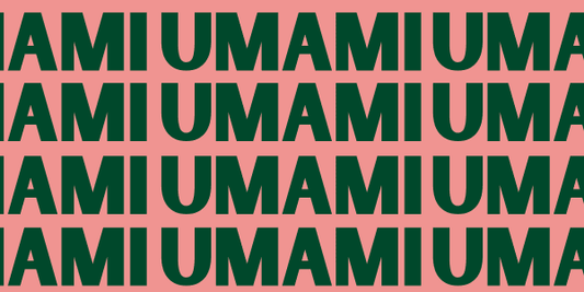 What is Umami? And why you need to add it to your meals.